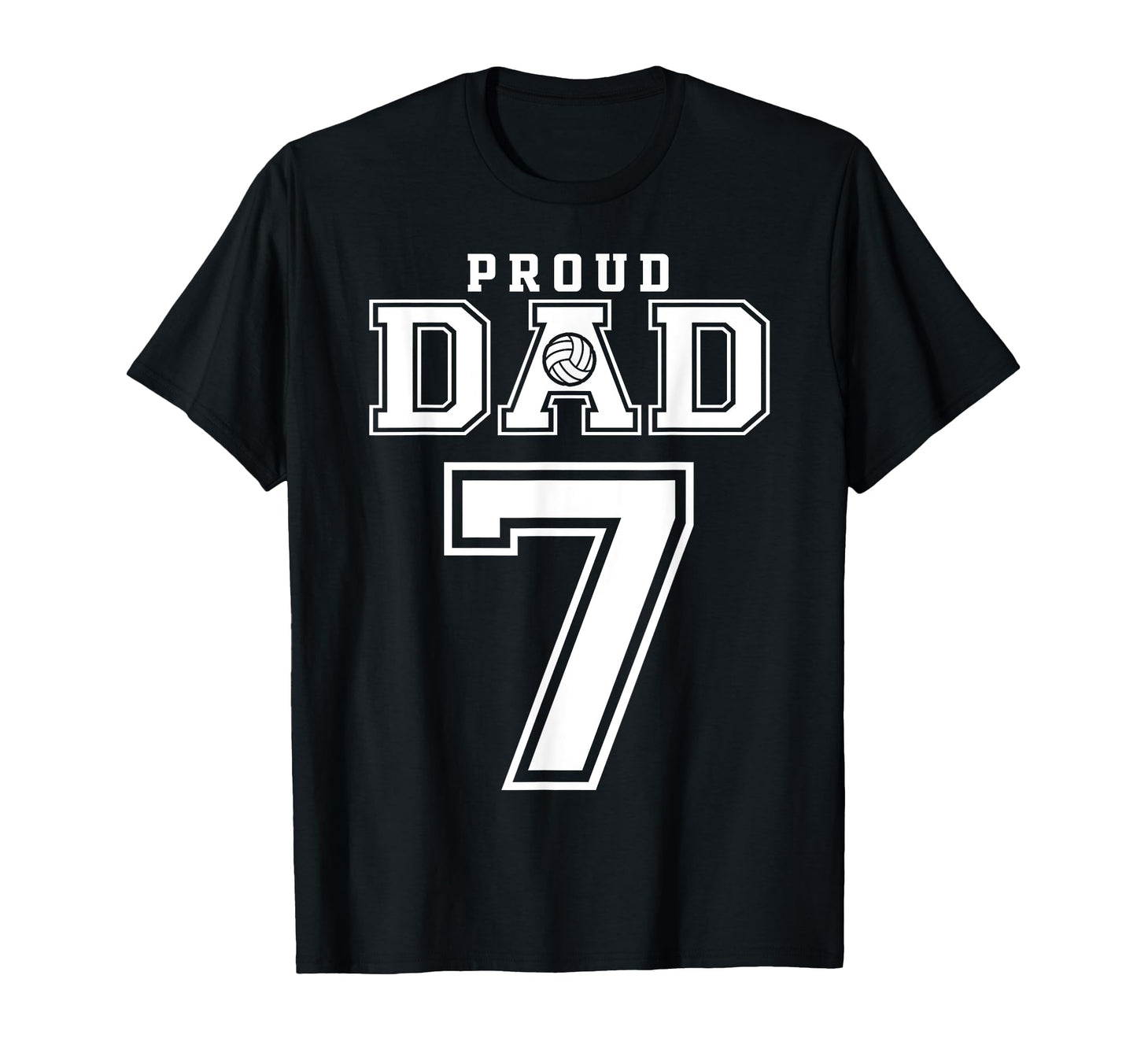 Custom Proud Volleyball Dad Number 7 T-Shirt - Streetwear Style Men Women - T-Shirt, Sweatshirt, Hoodie