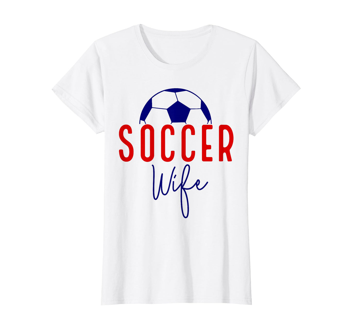 Soccer Wife Soccer Ball Support Soccer T-Shirt - Streetwear Style Unisex - T-Shirt, Sweatshirt, Hoodie