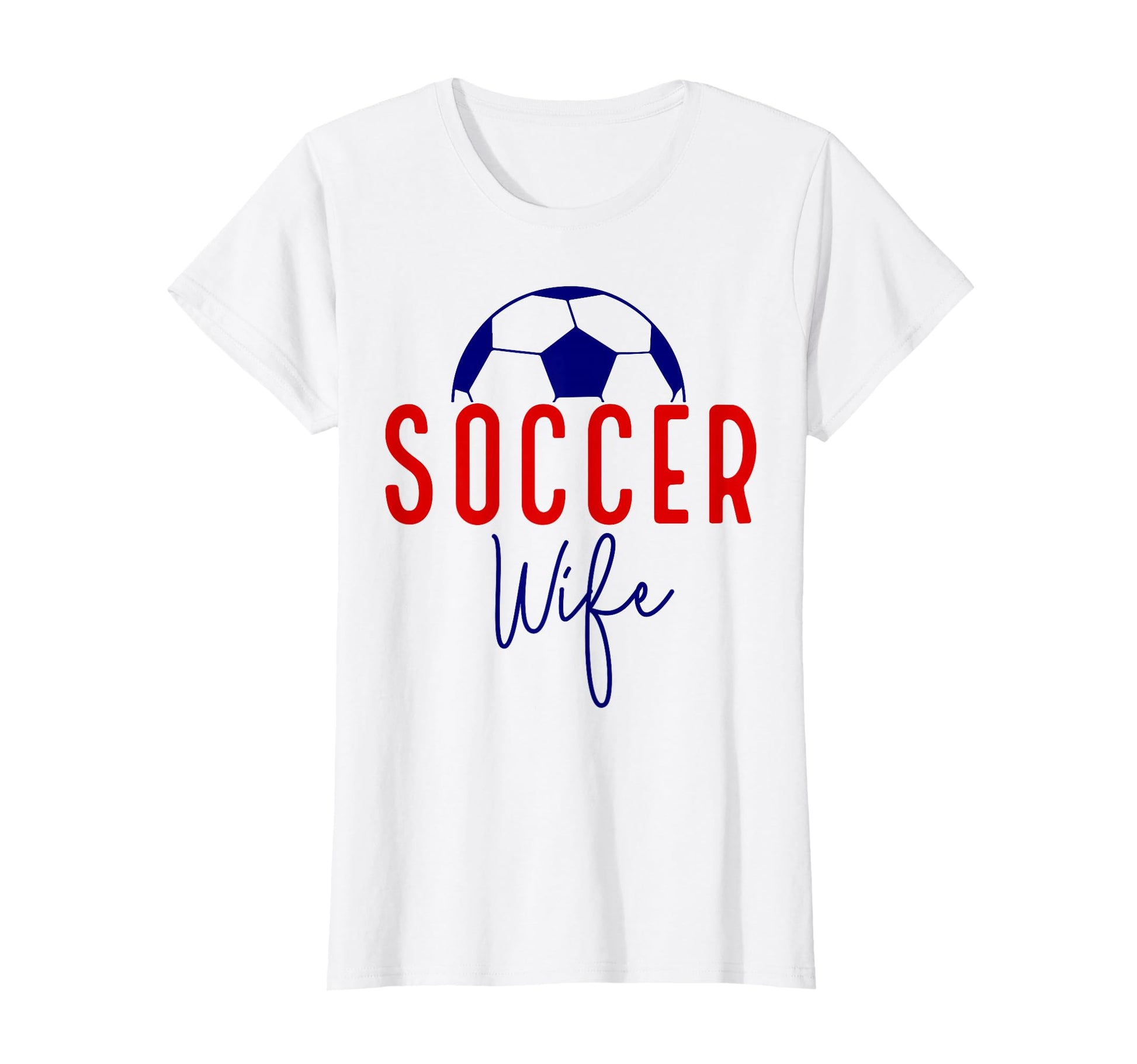 Soccer Wife Soccer Ball Support Soccer T-Shirt - Streetwear Style Unisex - T-Shirt, Sweatshirt, Hoodie