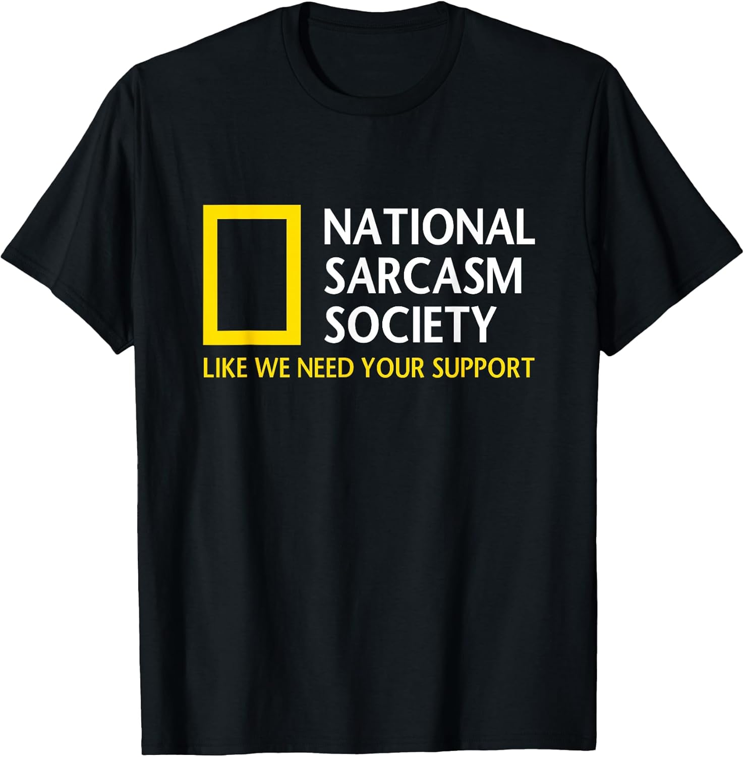 National Sarcasm Society Ironic And Funny Sayings Unisex T-shirt, Sweatshirt, Hoodie, Long Sleeve Tee - T-Shirt, Sweatshirt, Hoodie