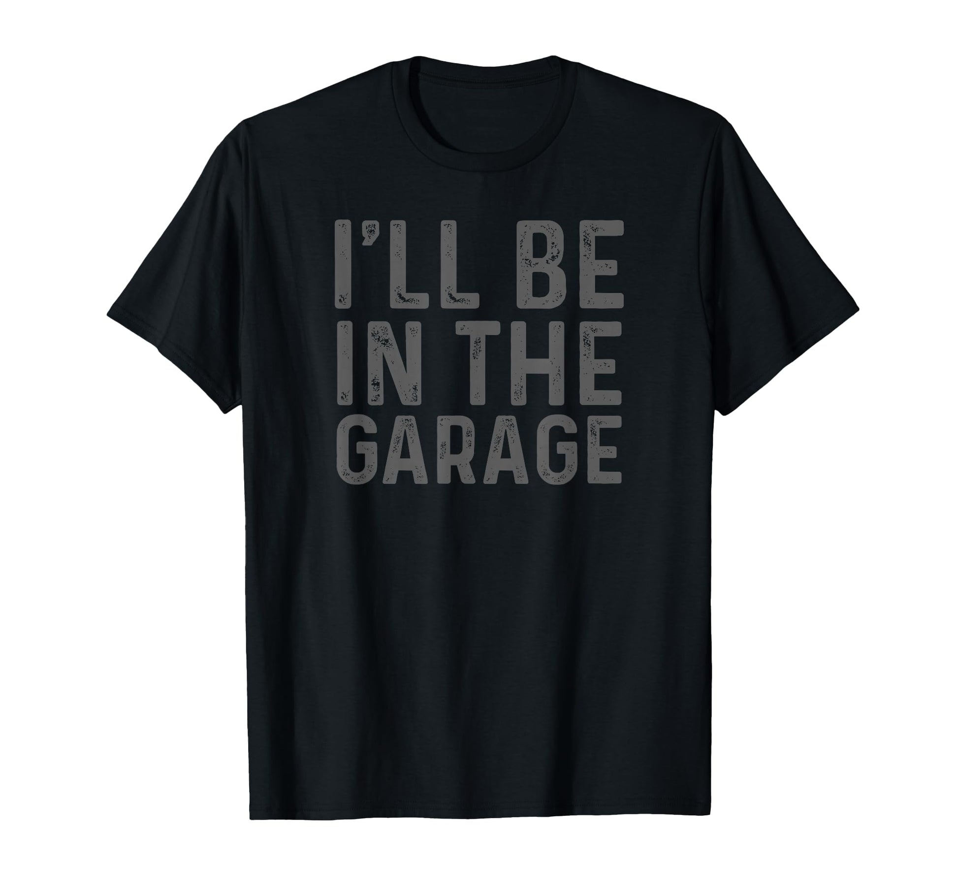 Ill Be Garage Mechanic Dad Joke T-Shirt - Aesthetic Graphic for Adults - T-Shirt, Sweatshirt, Hoodie