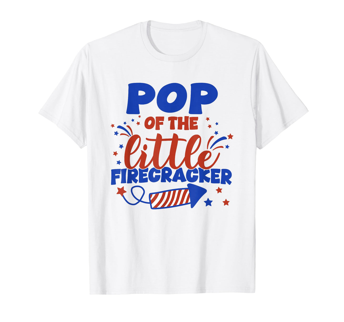 Pop Little Firecracker Fourth July T-Shirt - Streetwear Style Unisex - T-Shirt, Sweatshirt, Hoodie