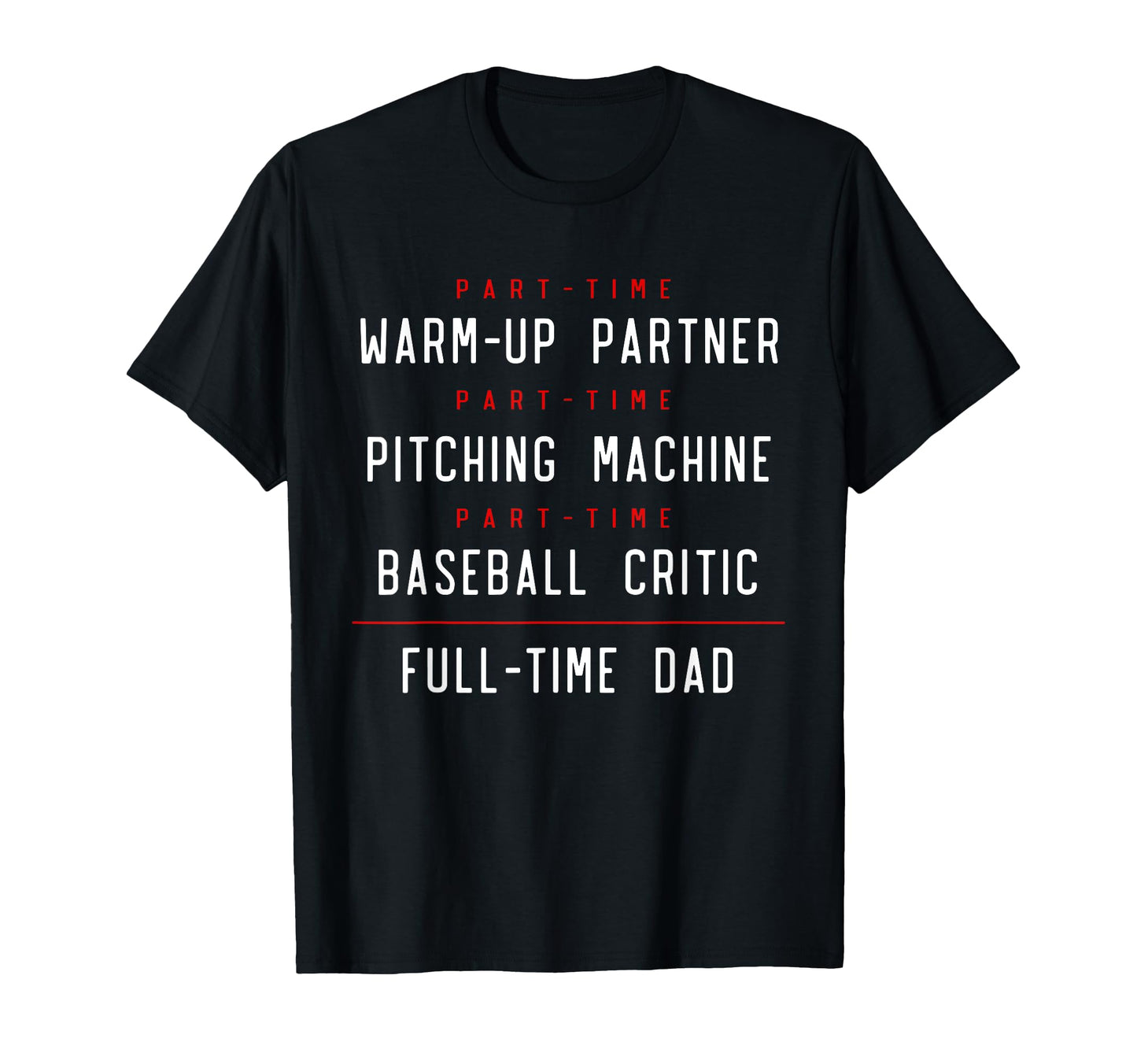Part Time Warm Up Partner T-Shirt - Casual Everyday Wear for Adults - T-Shirt, Sweatshirt, Hoodie