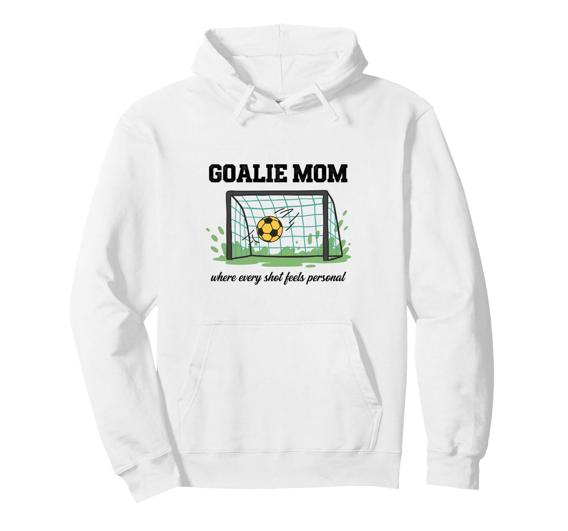 Goalie Mom Where Every Shot Feels Hoodie - Minimalist Print for Adults - T-Shirt, Sweatshirt, Hoodie