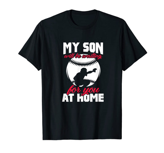 Baseball Dad Mom Son Will Be T-Shirt - Casual Everyday Wear for Adults - T-Shirt, Sweatshirt, Hoodie