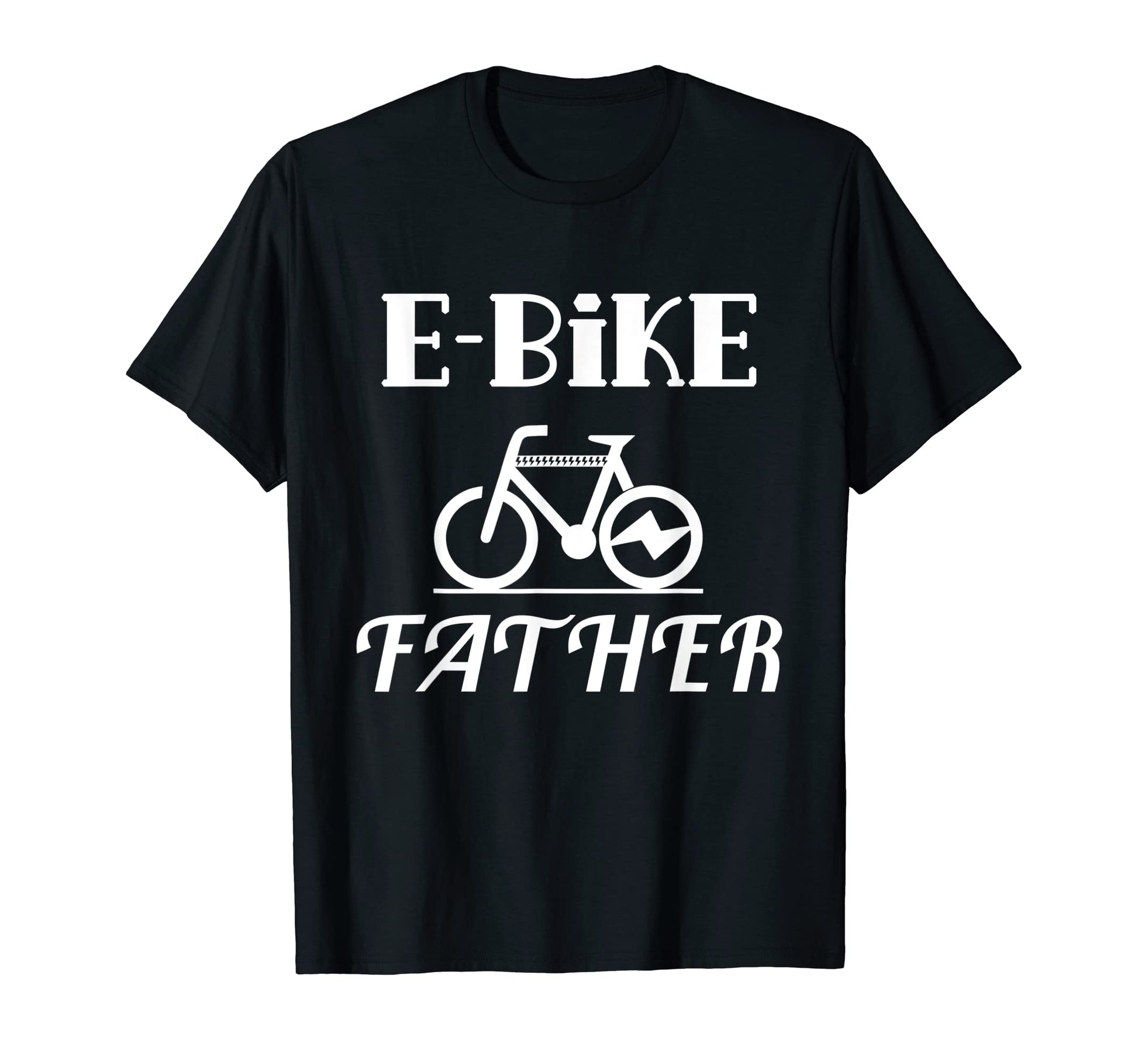 E Bike Father Biker Electric Bicycle T-Shirt - Graphic Print Men Women - T-Shirt, Sweatshirt, Hoodie