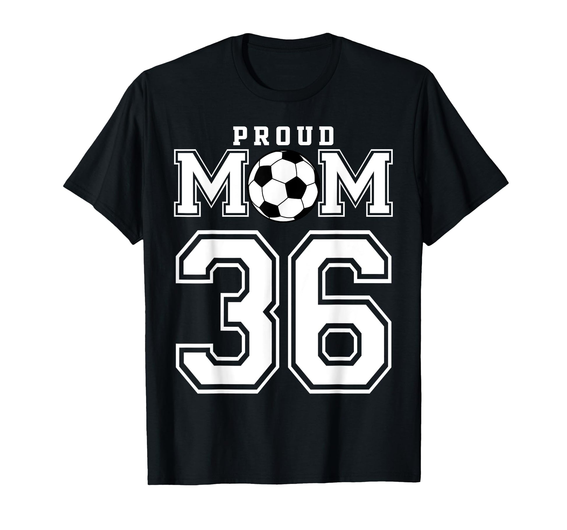 Number 36 Custom Proud Soccer T-Shirt - Fun Novelty Design Men Women - T-Shirt, Sweatshirt, Hoodie