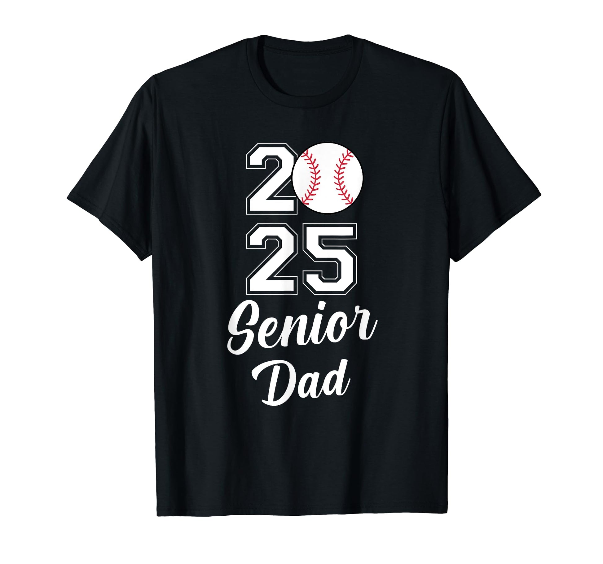 Class 2025 Baseball Dad Senior T-Shirt - Fun Novelty Design Unisex - T-Shirt, Sweatshirt, Hoodie