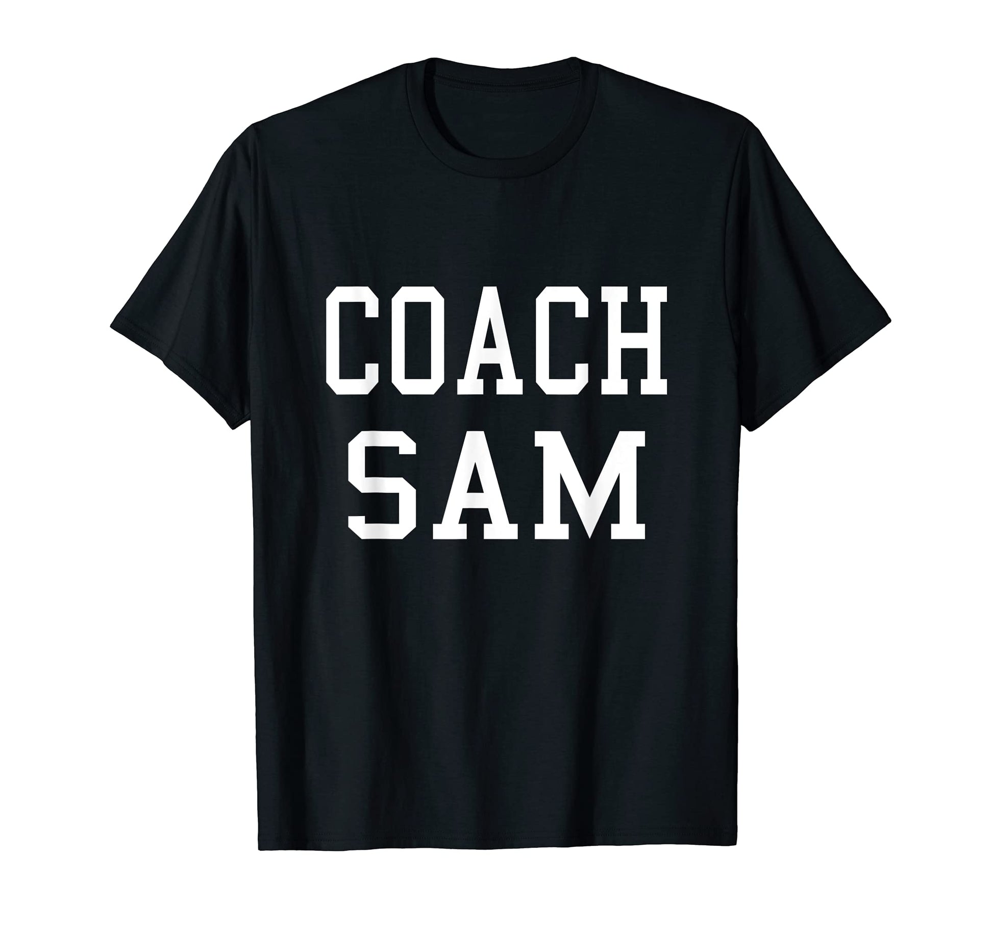 Coach Sam Custom Football Soccer T-Shirt - Unique Graphic Men Women - T-Shirt, Sweatshirt, Hoodie