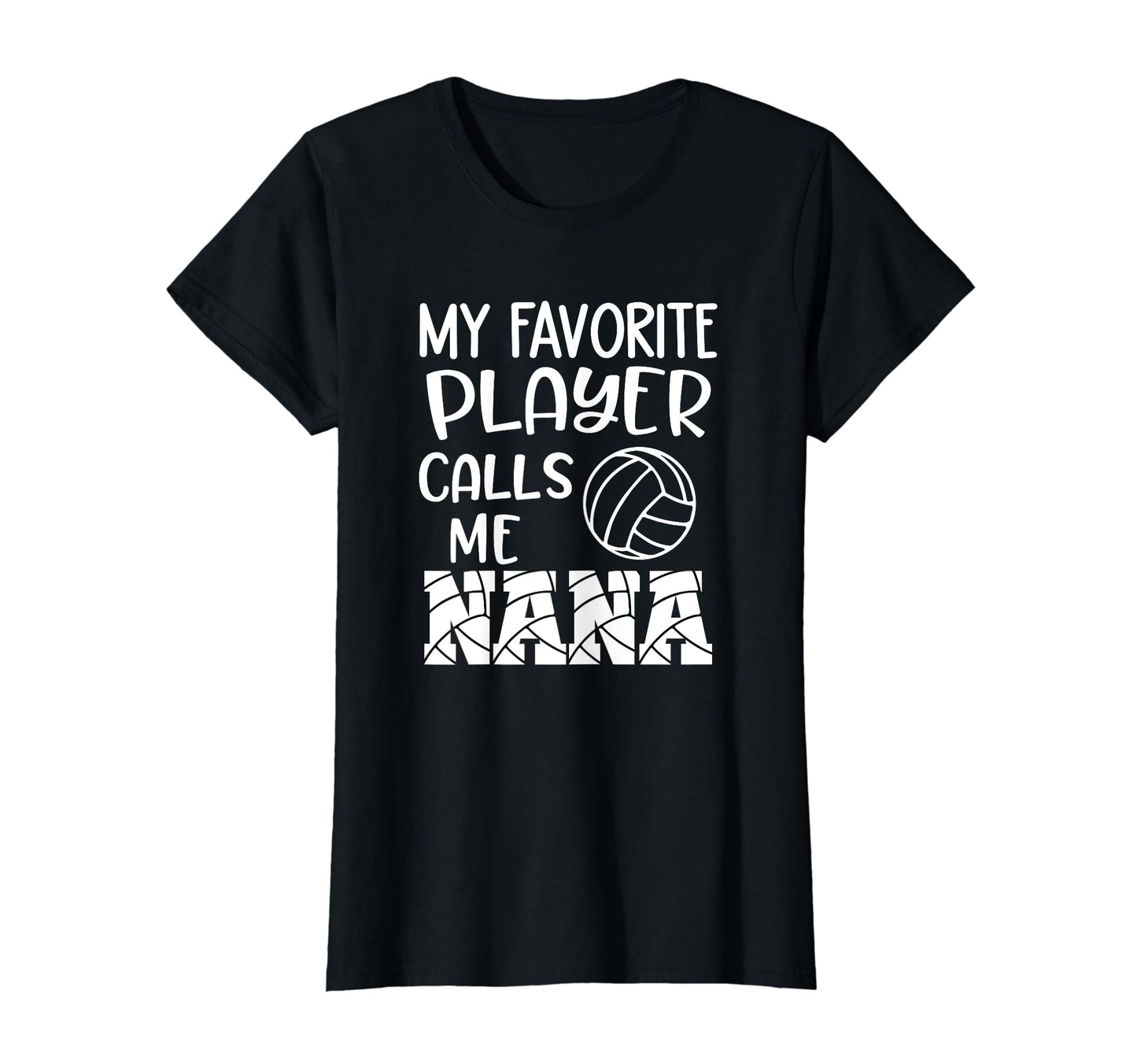 My Favorite Player Calls Me Nana T-Shirt - Graphic Print for Adults - T-Shirt, Sweatshirt, Hoodie