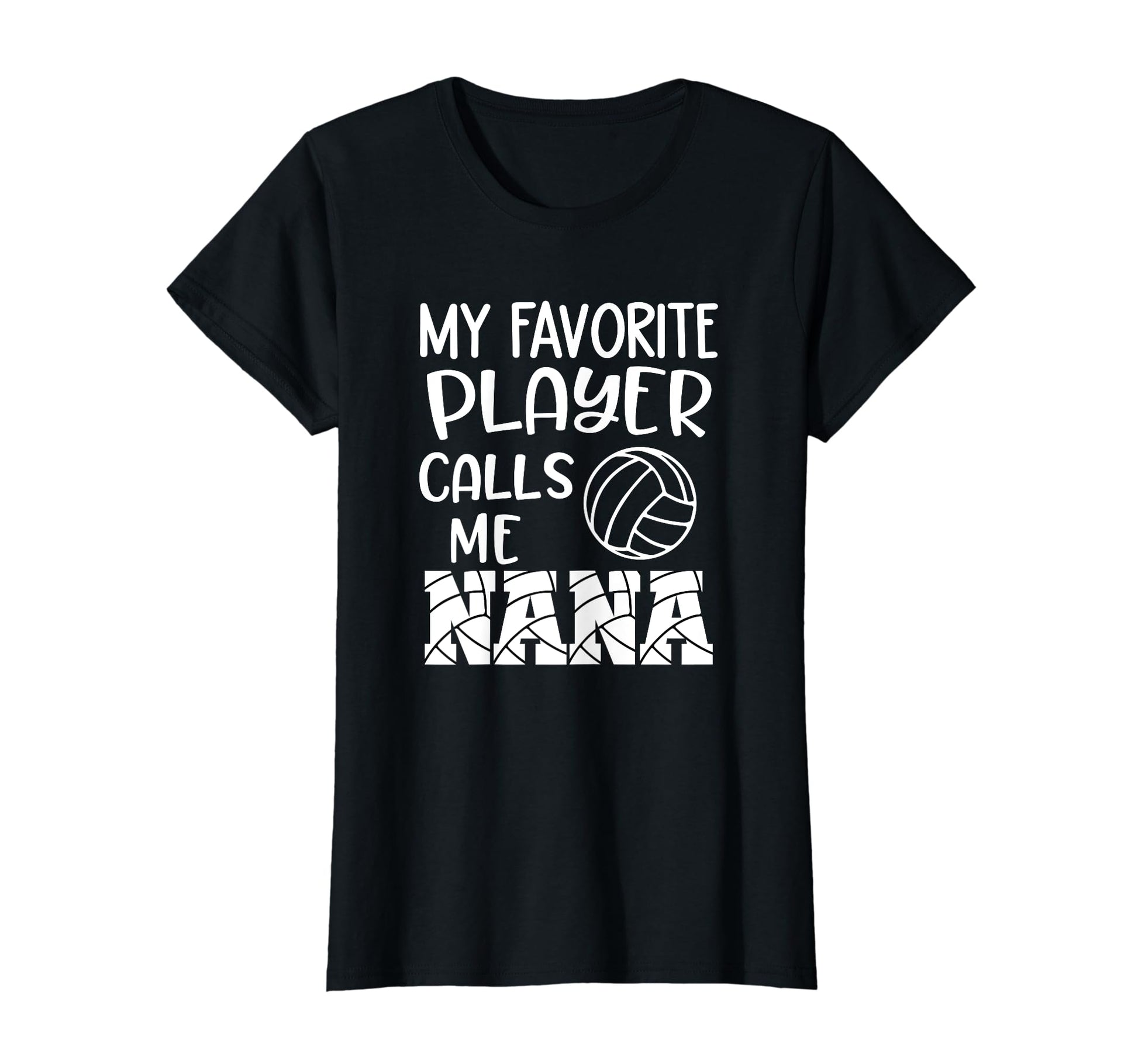 My Favorite Player Calls Me Nana T-Shirt - Graphic Print for Adults - T-Shirt, Sweatshirt, Hoodie