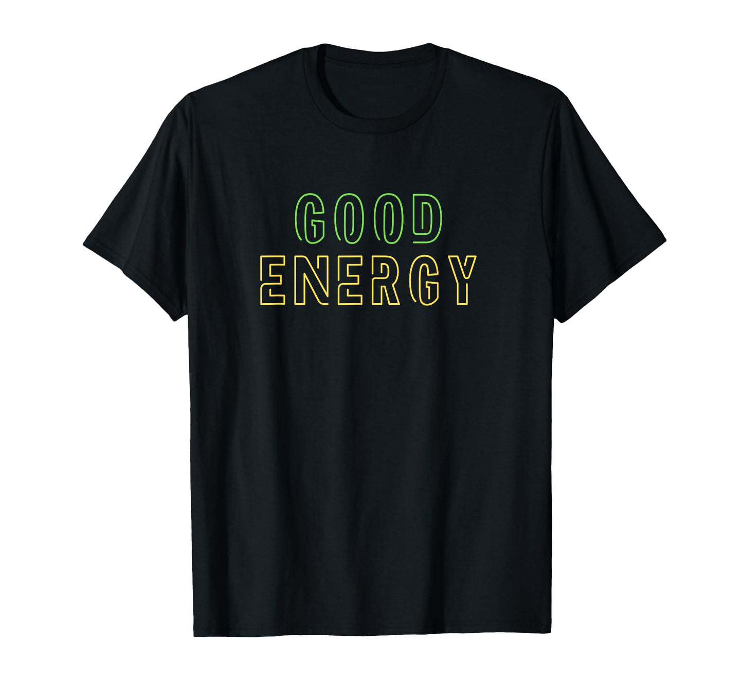 Good Energy T-Shirt - Unique Graphic for Adults - T-Shirt, Sweatshirt, Hoodie
