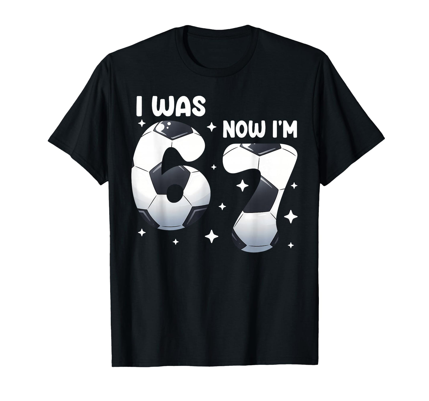I Was 6 Now Im 7 Soccer Birthday T-Shirt - Fun Novelty Design Unisex - T-Shirt, Sweatshirt, Hoodie