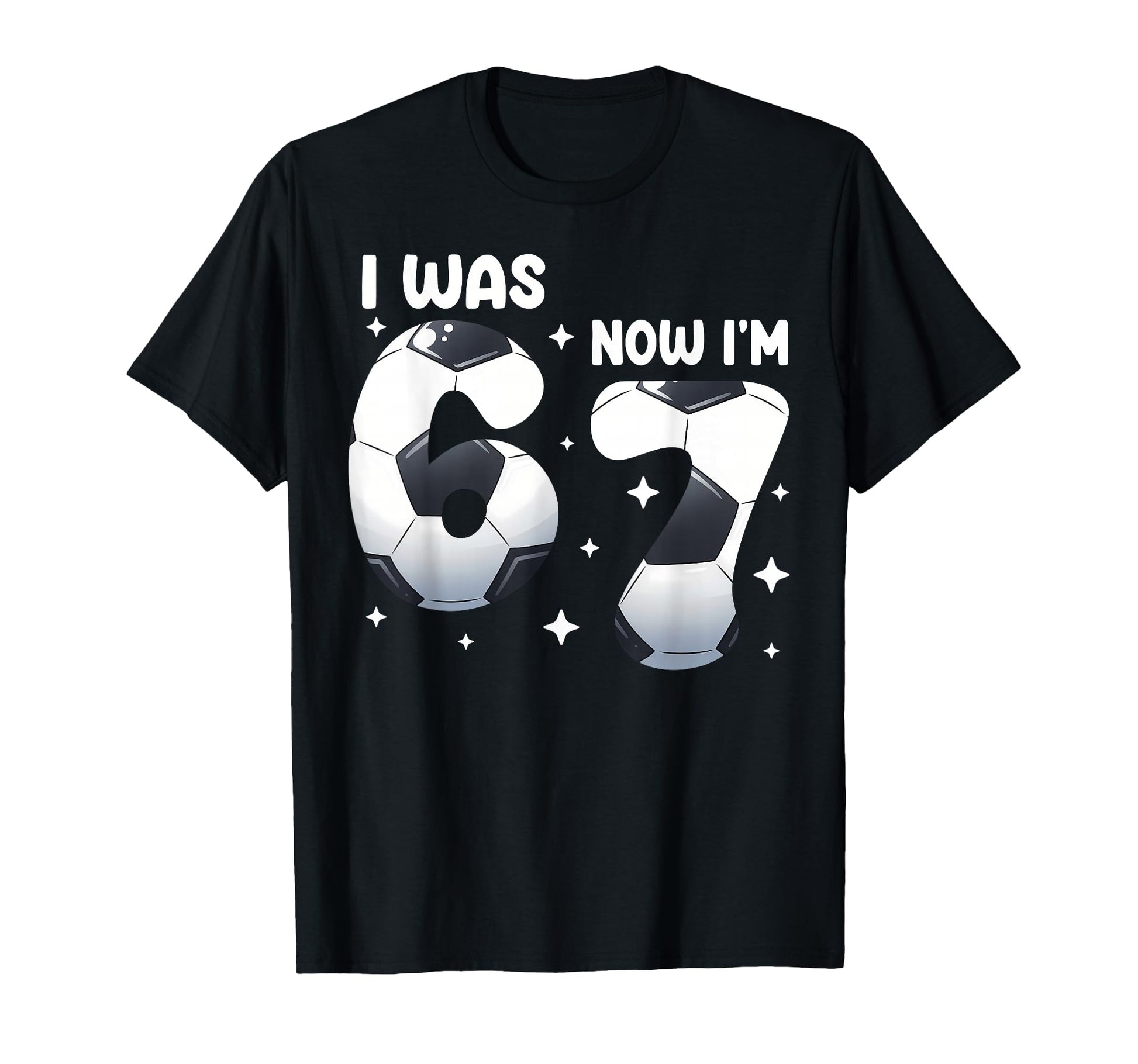 I Was 6 Now Im 7 Soccer Birthday T-Shirt - Fun Novelty Design Unisex - T-Shirt, Sweatshirt, Hoodie