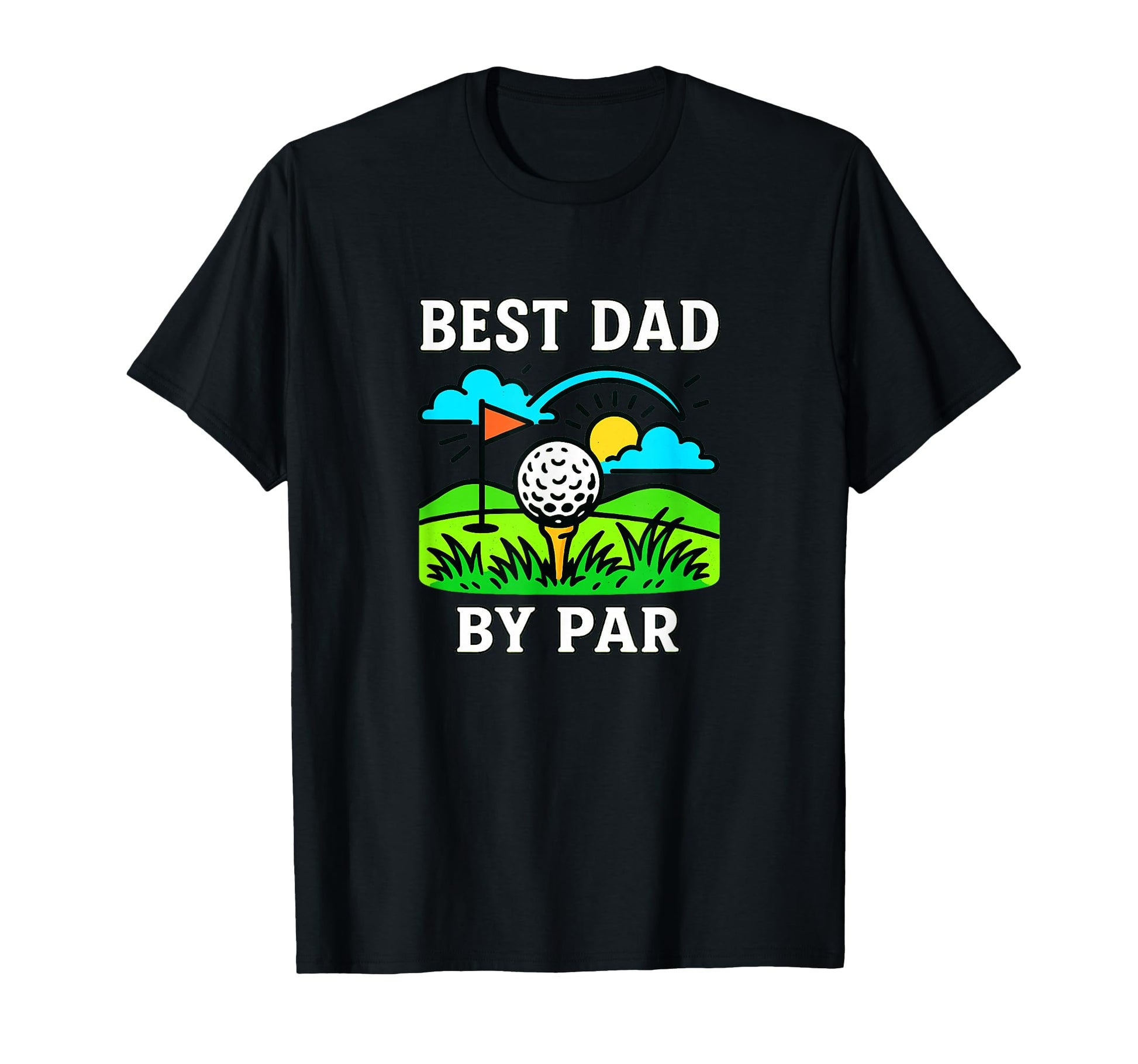 Best Dad Par Golf T-Shirt - Graphic Print Men Women - T-Shirt, Sweatshirt, Hoodie