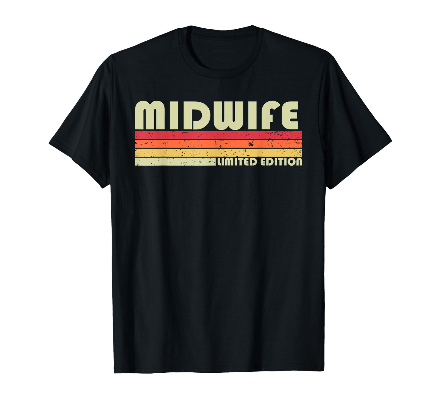 Midwife Funny Job Title Profession T-Shirt - Novelty Apparel for Adults - T-Shirt, Sweatshirt, Hoodie