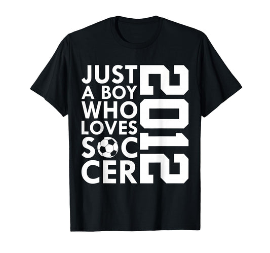 2012 Just Who Loves Soccer 14Th T-Shirt - Unique Graphic for Adults - T-Shirt, Sweatshirt, Hoodie