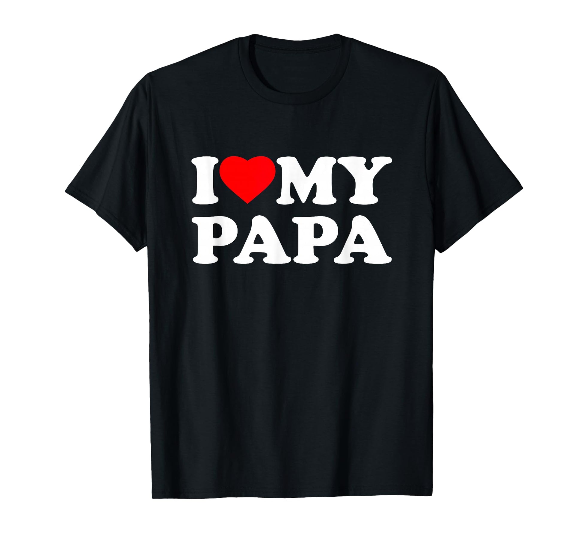 I Love My Papa Heart Family Grandpa T-Shirt - Fun Novelty Design Men Women - T-Shirt, Sweatshirt, Hoodie