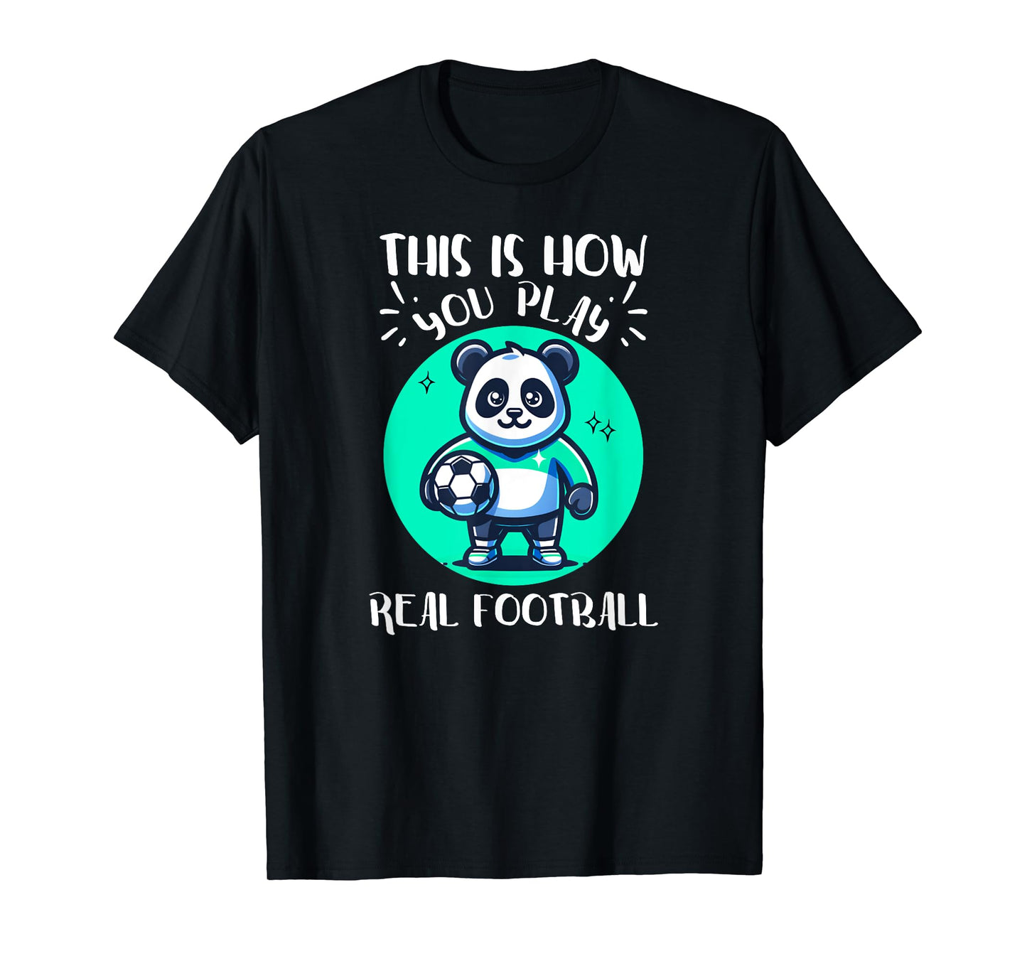 Real Football Panda Soccer Player T-Shirt - Aesthetic Graphic Men Women - T-Shirt, Sweatshirt, Hoodie