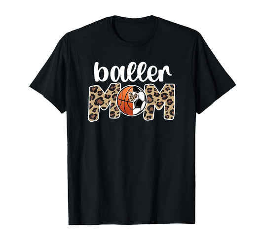 Baller Mom Proud Basketball Soccer T-Shirt - Unique Graphic Men Women - T-Shirt, Sweatshirt, Hoodie