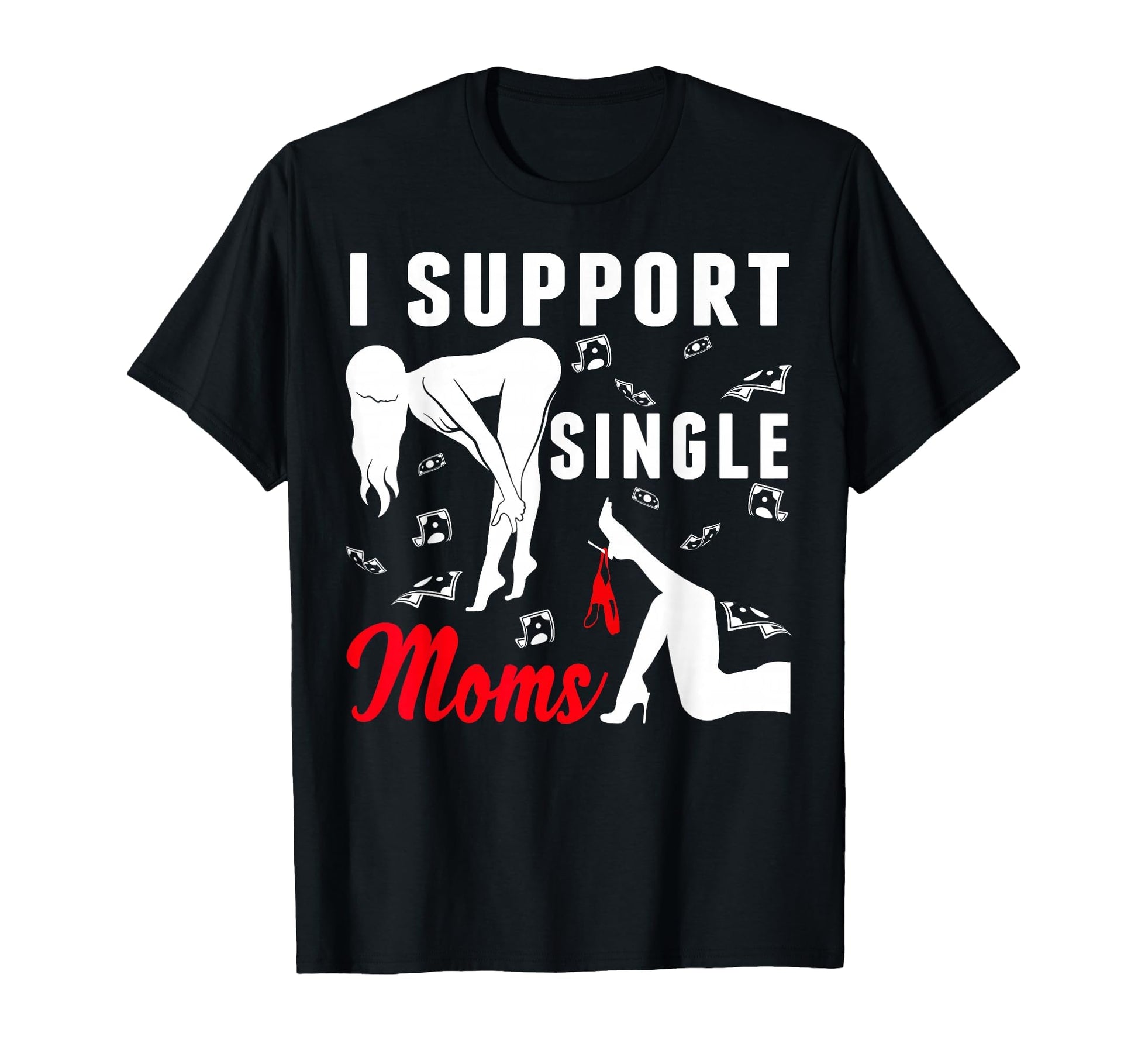 Offensive Rude Strip Club Party I T-Shirt - Minimalist Print for Adults - T-Shirt, Sweatshirt, Hoodie