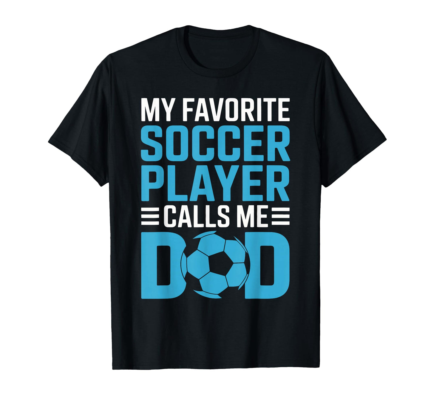 My Favorite Soccer Player Calls Me T-Shirt - Fun Novelty Design for Adults - T-Shirt, Sweatshirt, Hoodie