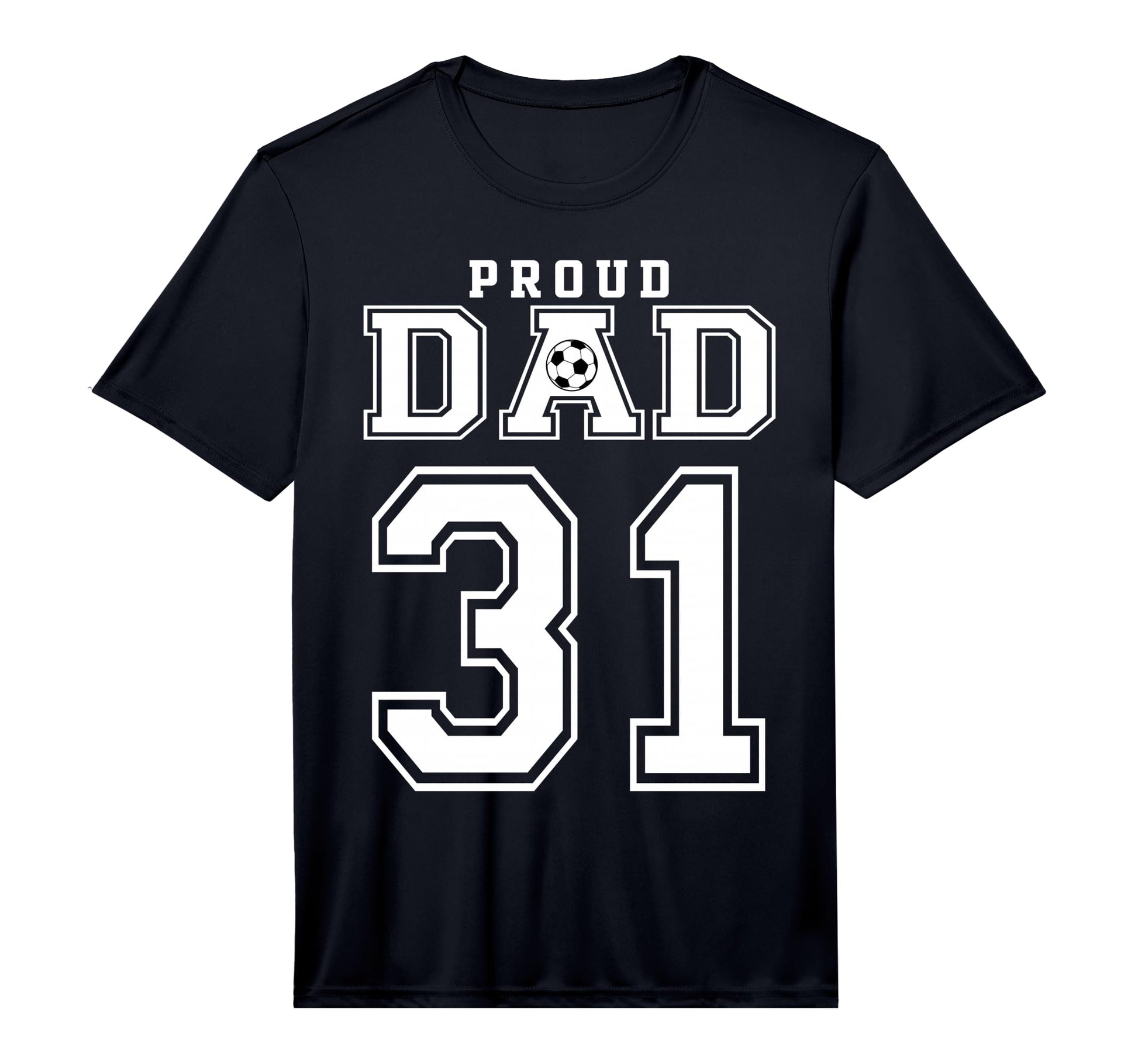 Number 31 Custom Proud Soccer T-Shirt - Fun Novelty Design for Adults - T-Shirt, Sweatshirt, Hoodie