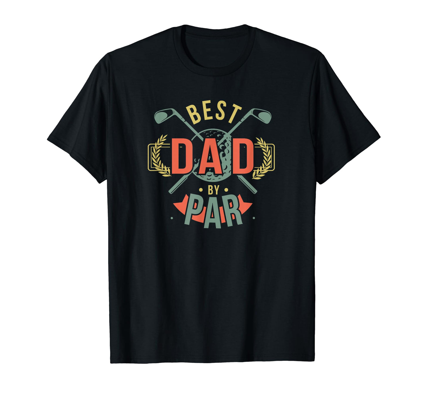 Golf Dad Best Dad Par Golfing T-Shirt - Novelty Apparel Unisex - T-Shirt, Sweatshirt, Hoodie