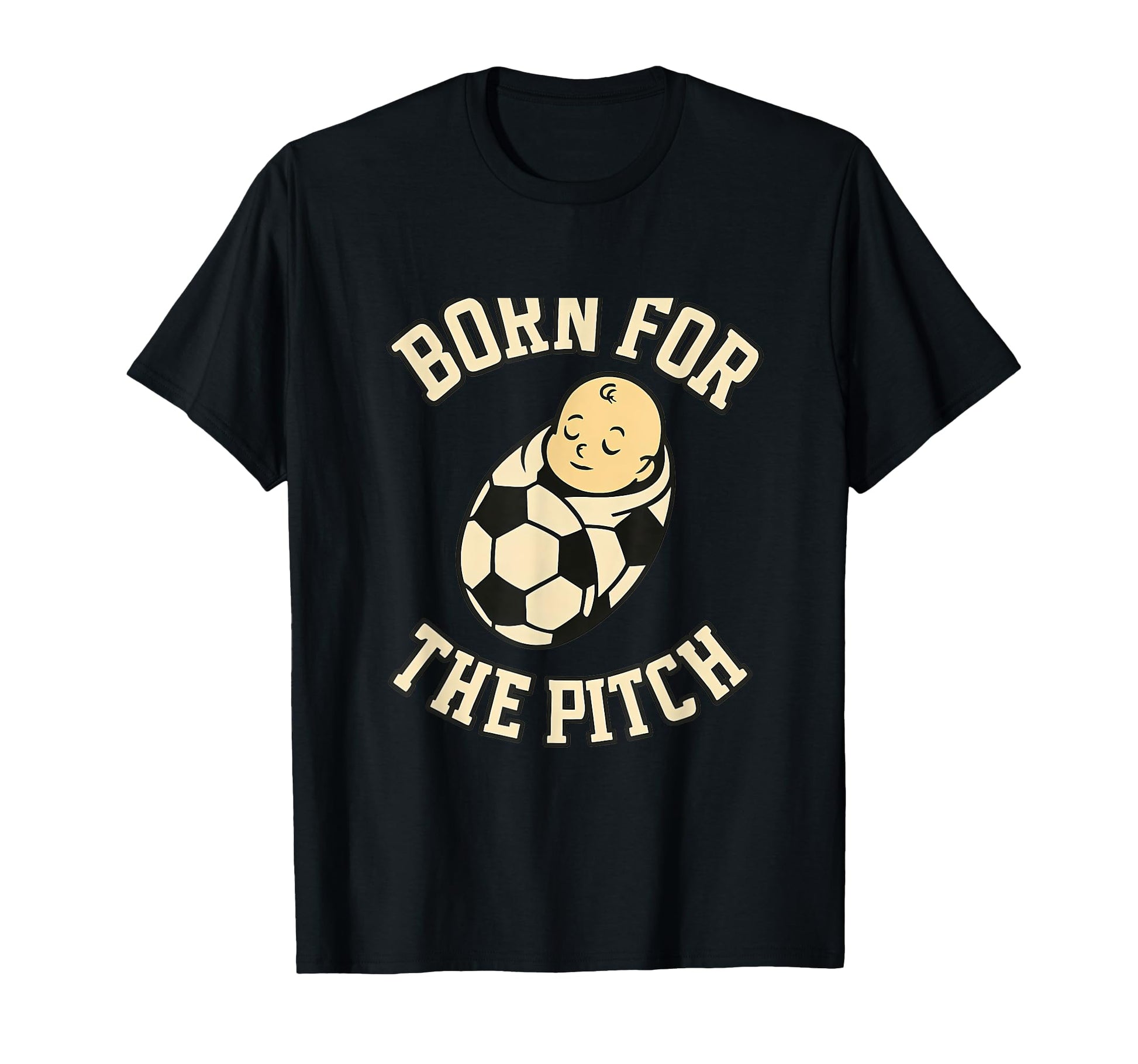 Born Pitch Soccer Fan Gear T-Shirt - Casual Everyday Wear Unisex - T-Shirt, Sweatshirt, Hoodie