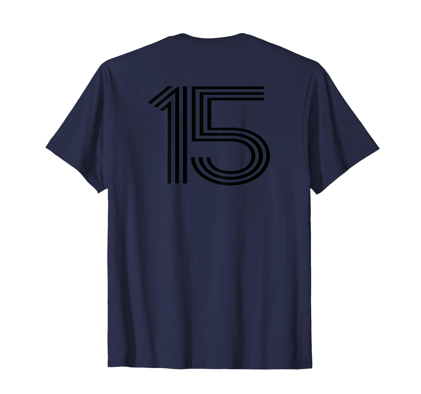 Number 15 Baseball Football Soccer Back T-Shirt - Streetwear Style Unisex - T-Shirt, Sweatshirt, Hoodie
