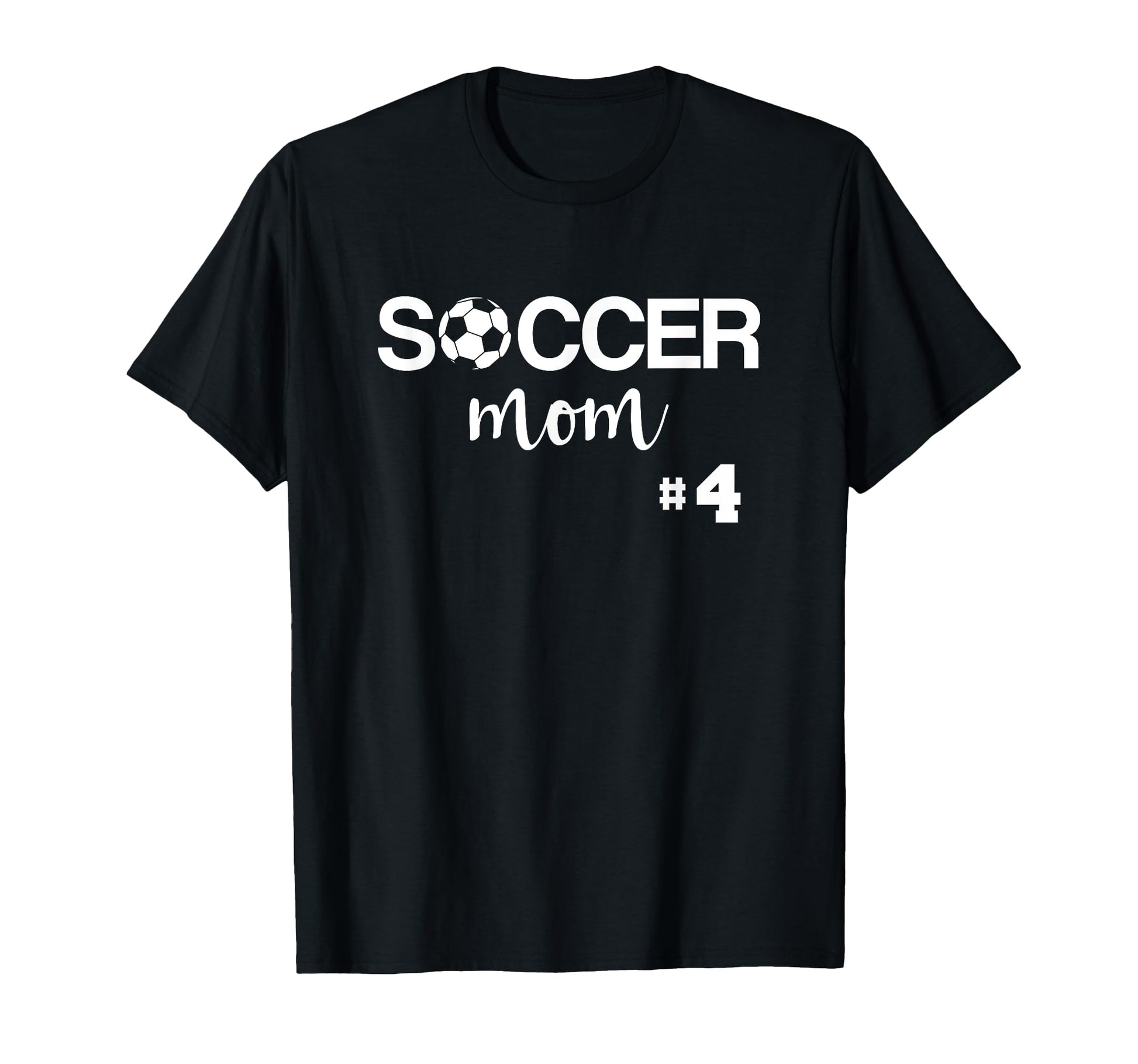 Soccer Mom Number 4 T-Shirt - Fun Novelty Design for Adults - T-Shirt, Sweatshirt, Hoodie