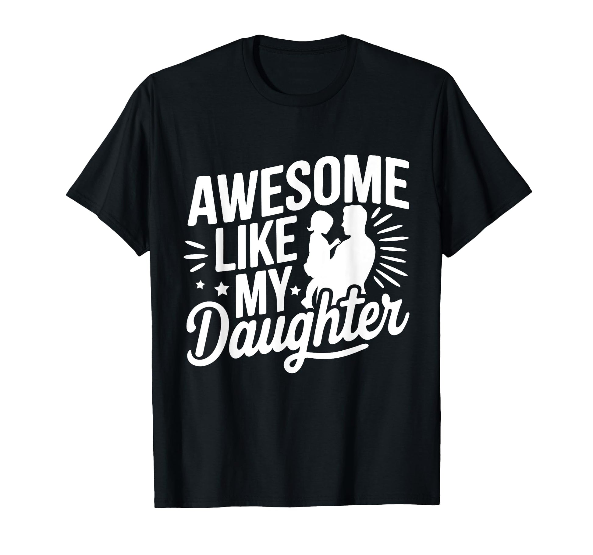 Funny Fathers Day Parents Awesome T-Shirt - Custom Art Print Men Women - T-Shirt, Sweatshirt, Hoodie