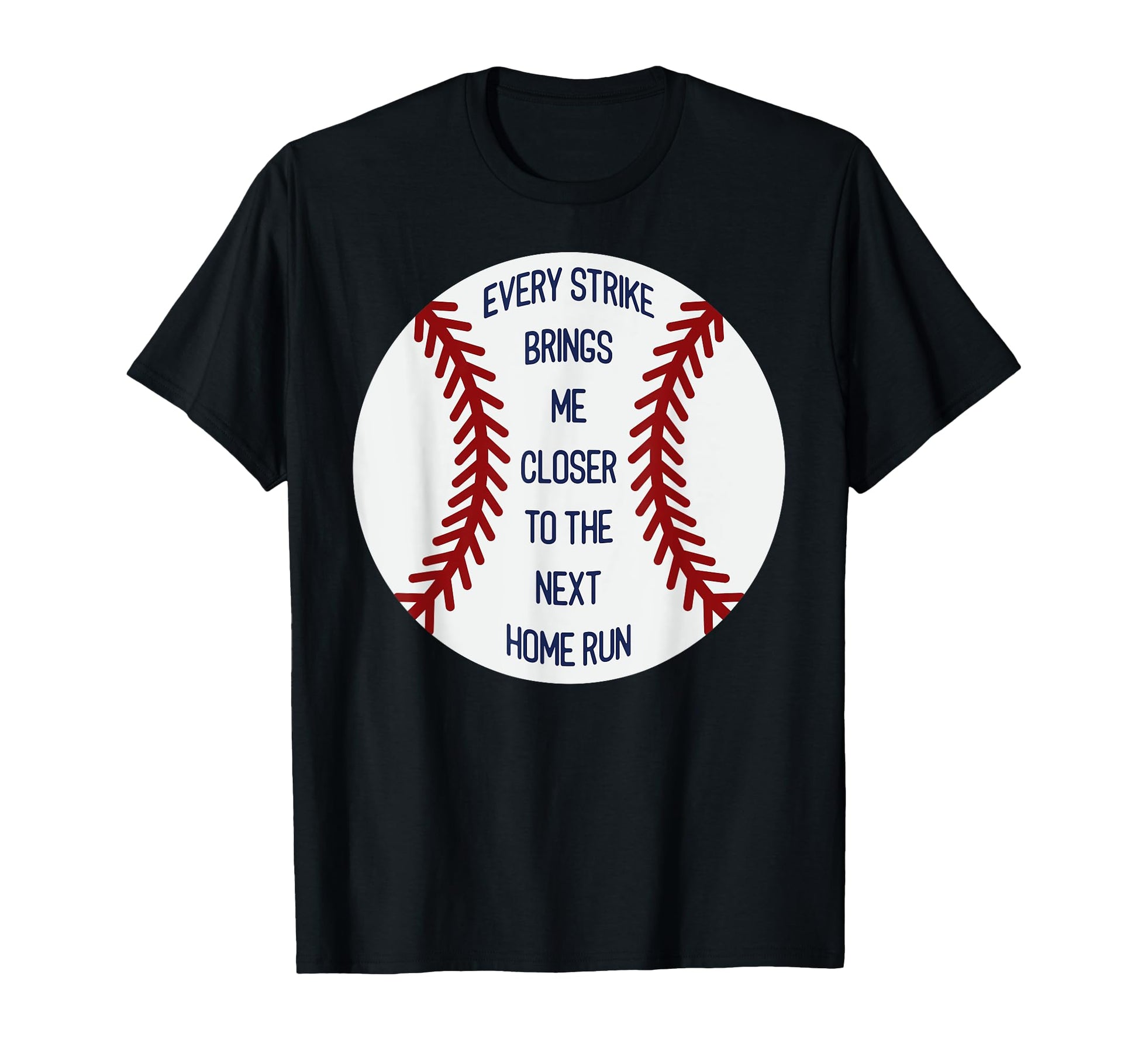 Every Strike Brings Me Closer To T-Shirt - Fun Novelty Design for Adults - T-Shirt, Sweatshirt, Hoodie