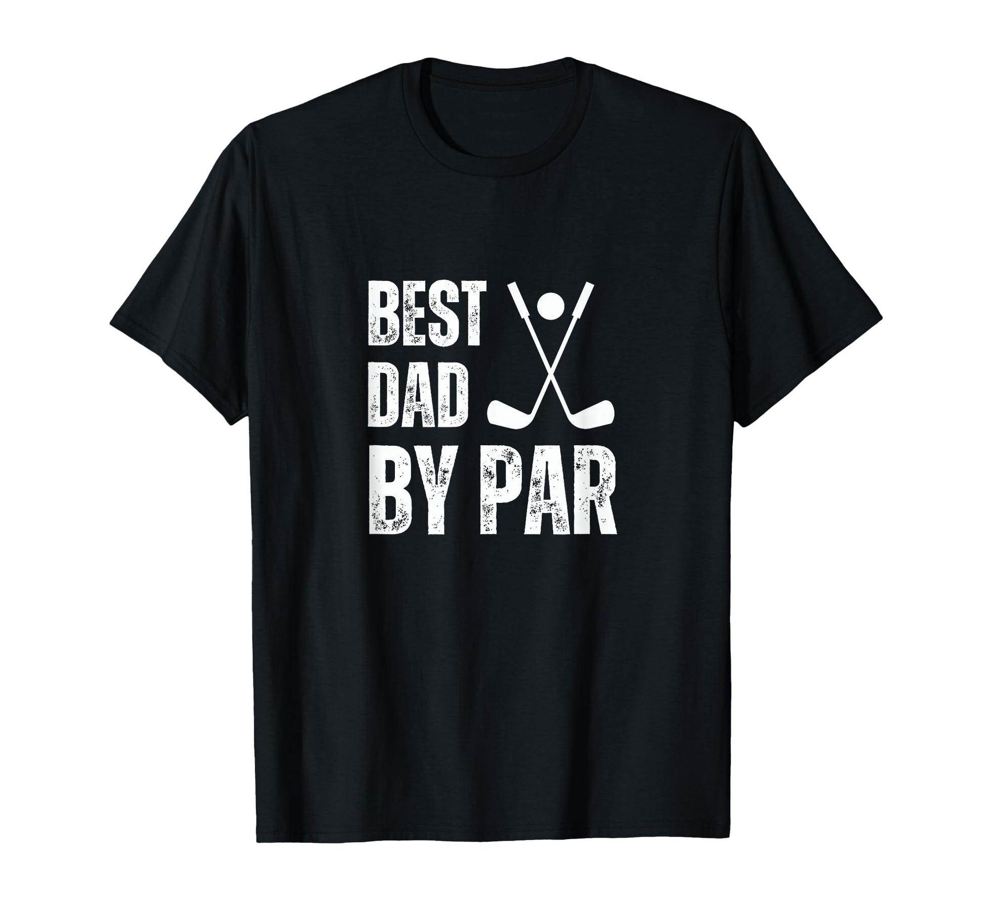 Funny Best Dad Par Golf Gift T-Shirt - Custom Art Print Men Women - T-Shirt, Sweatshirt, Hoodie