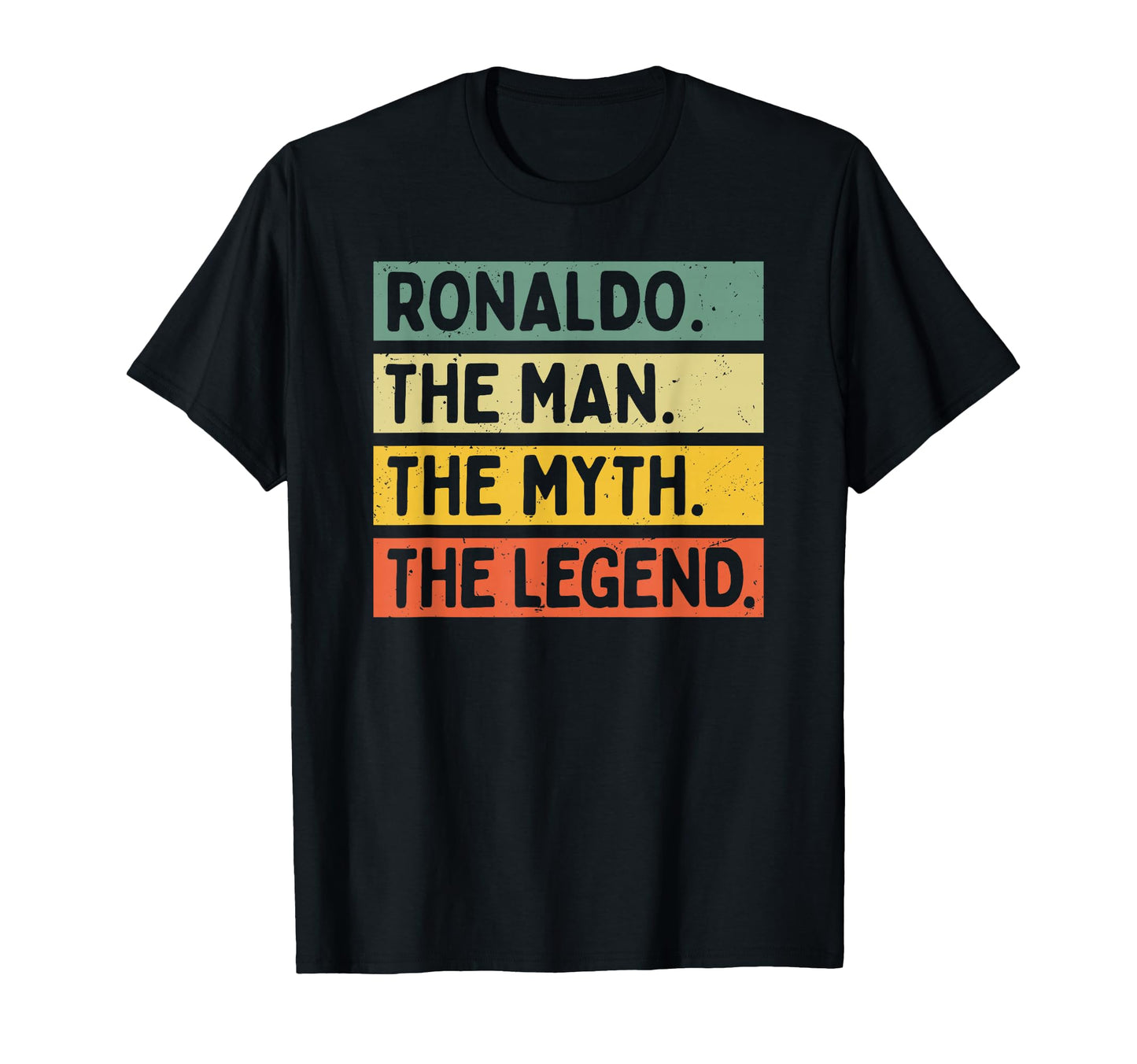 Ronaldo Myth Legend Funny T-Shirt - Fun Novelty Design Men Women - T-Shirt, Sweatshirt, Hoodie