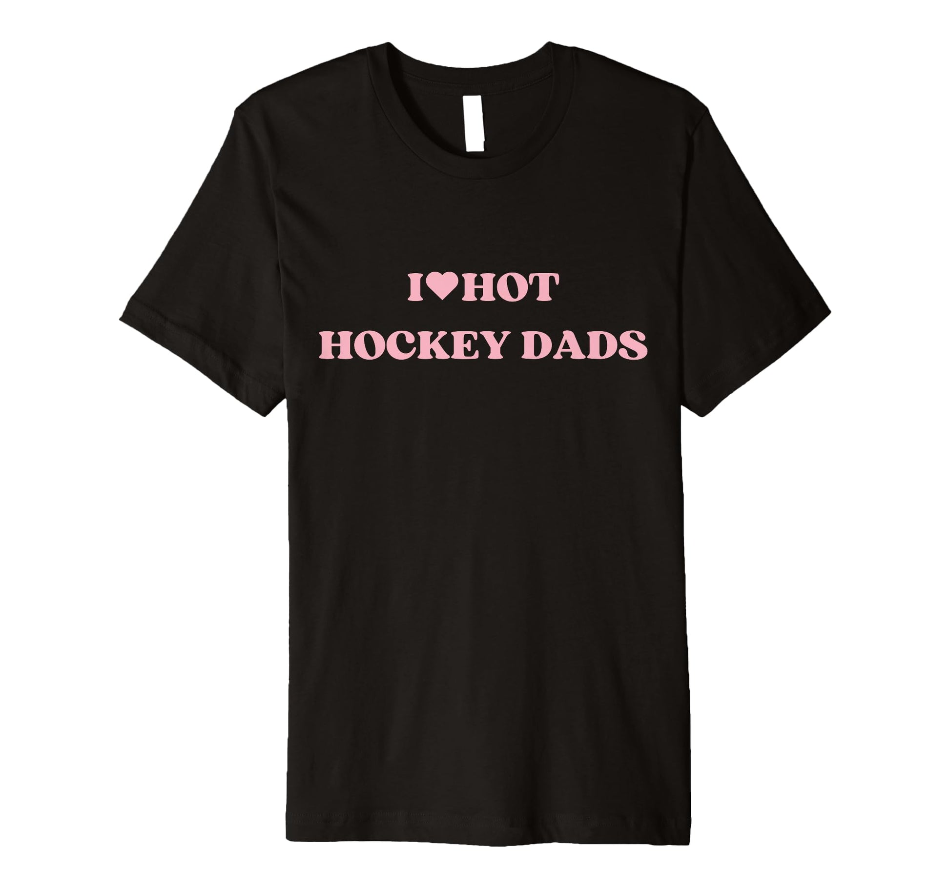 I Love Hot Hockey Dads I Heart Hot T-Shirt - Graphic Print Men Women - T-Shirt, Sweatshirt, Hoodie