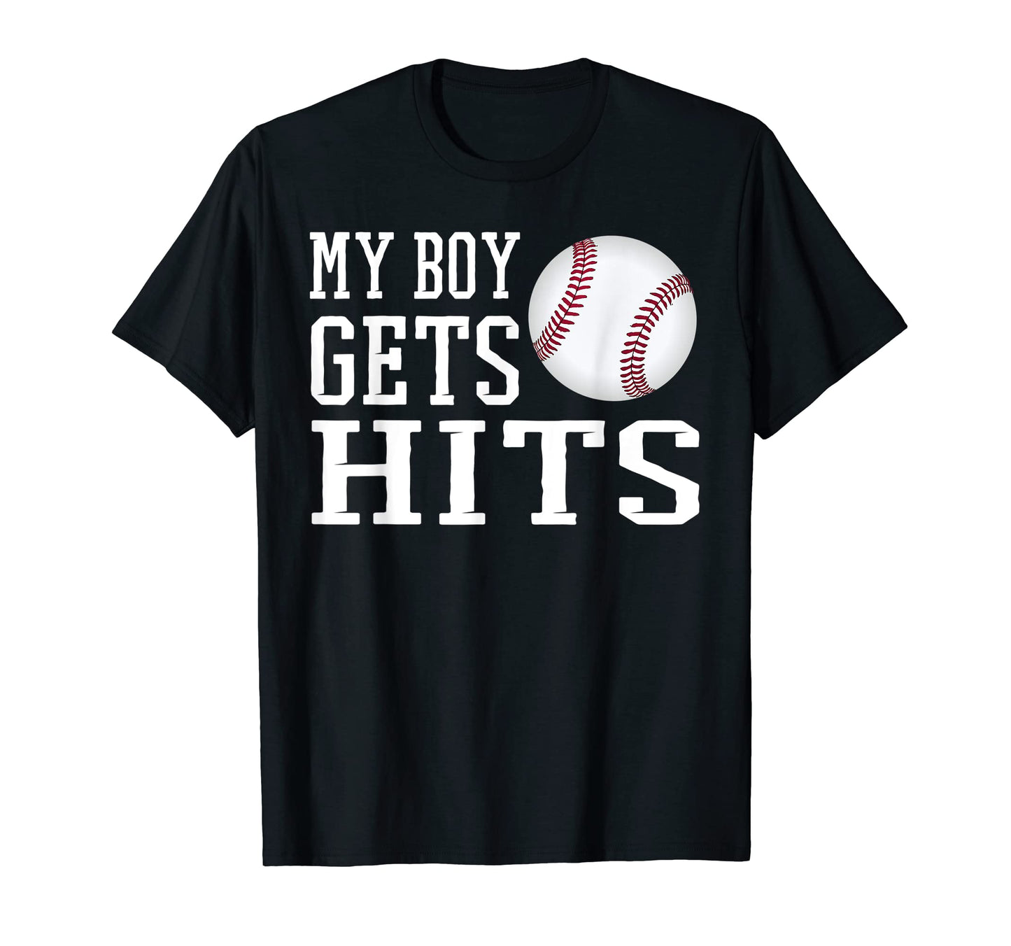 My Gets Hits Baseball Fan Gear T-Shirt - Casual Everyday Wear Men Women - T-Shirt, Sweatshirt, Hoodie