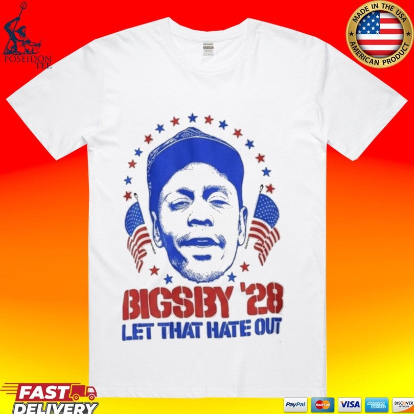 Clayton Bigsby 2028 Let That Hate Out T-shirt Unisex T-shirt, Sweatshirt, Hoodie, Long Sleeve Tee - T-Shirt, Sweatshirt, Hoodie