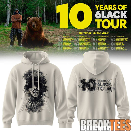 6LACK 10 Years of 6LACK World Tour Hoodie Unisex T-shirt, Sweatshirt, Hoodie, Long Sleeve Tee - T-Shirt, Sweatshirt, Hoodie