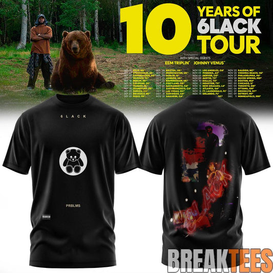 6LACK 10 Years of 6LACK World Tour Shirt Unisex T-shirt, Sweatshirt, Hoodie, Long Sleeve Tee - T-Shirt, Sweatshirt, Hoodie