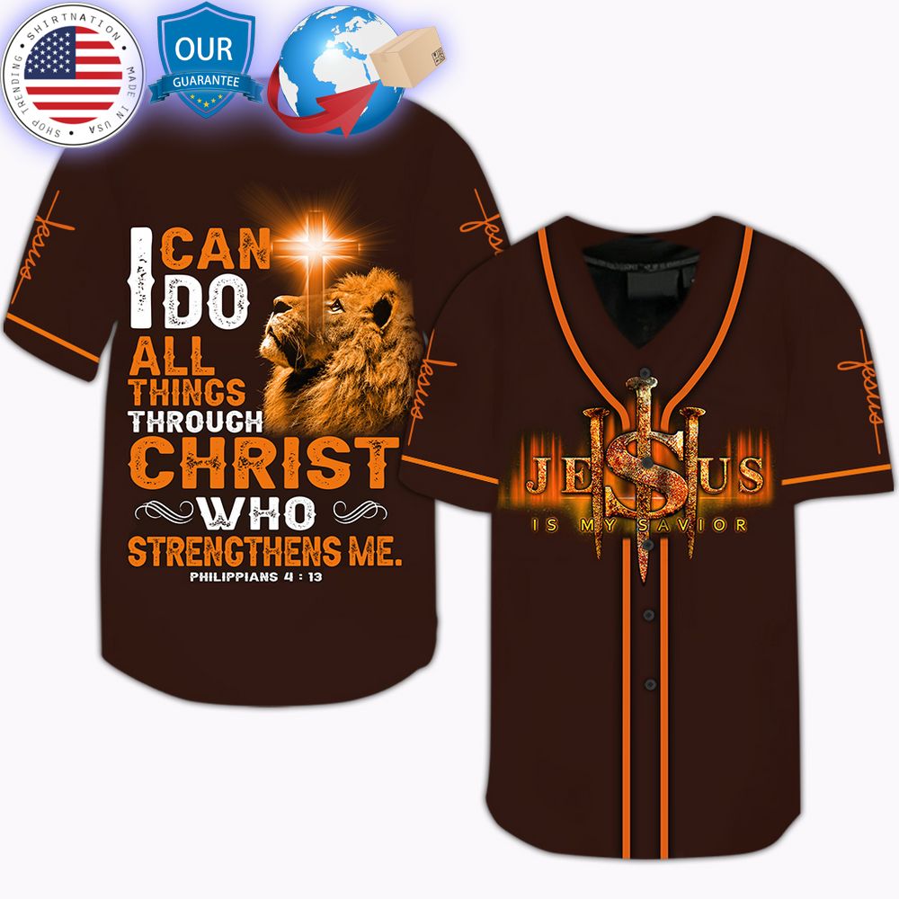 HOT I Can Do All Things Through Christ Who Strengthens Me, Jesus Baseball Jersey baseball jersey product view 1