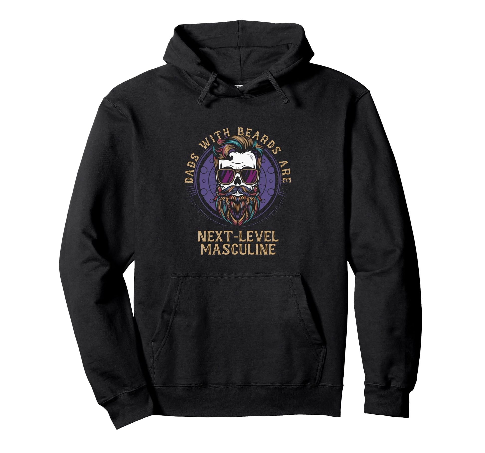 Dads Beards Are Next Level Masculine Hoodie - Custom Art Print for Adults - T-Shirt, Sweatshirt, Hoodie