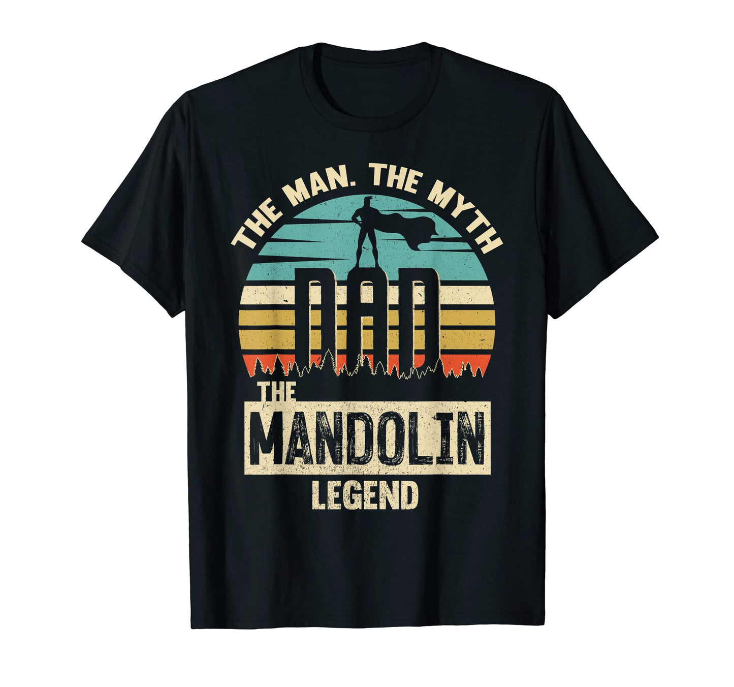 Myth Legend Dad Mandolin T-Shirt - Fun Novelty Design Unisex - T-Shirt, Sweatshirt, Hoodie