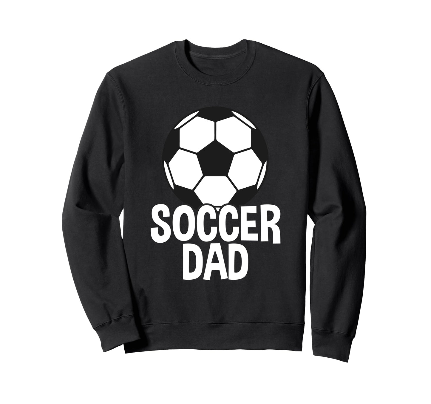 Soccer Father Soccer Dad Sweatshirt - Trendy Graphic Unisex - T-Shirt, Sweatshirt, Hoodie