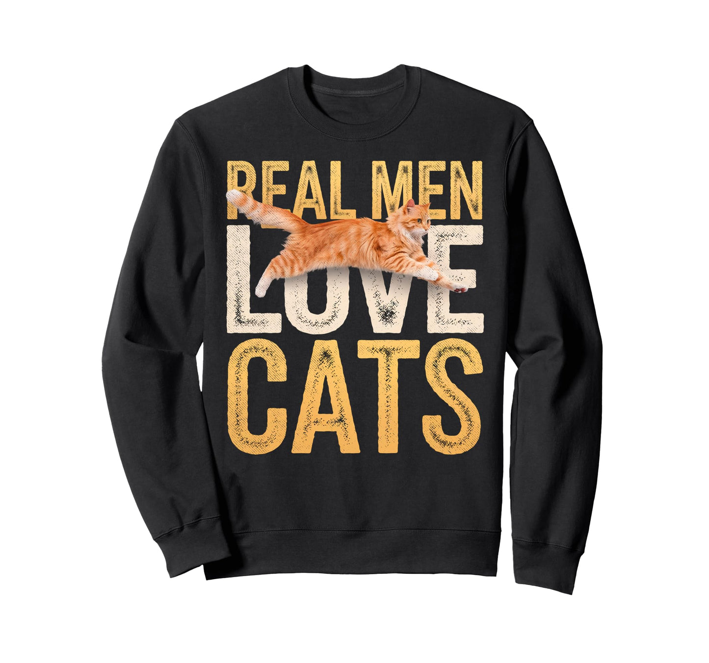 Real Love Cats Cat Dad Kitty Lover Sweatshirt - Fun Novelty Design Unisex - T-Shirt, Sweatshirt, Hoodie