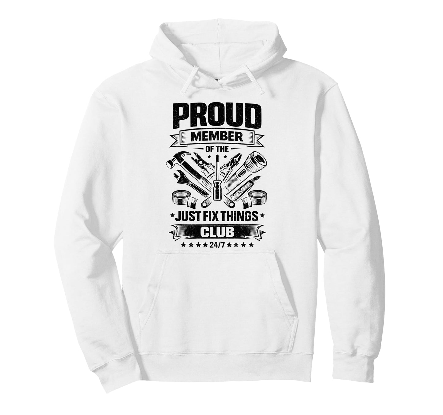 Proud Member Just Fix Things Club Fathers Hoodie - Custom Art Print Unisex - T-Shirt, Sweatshirt, Hoodie