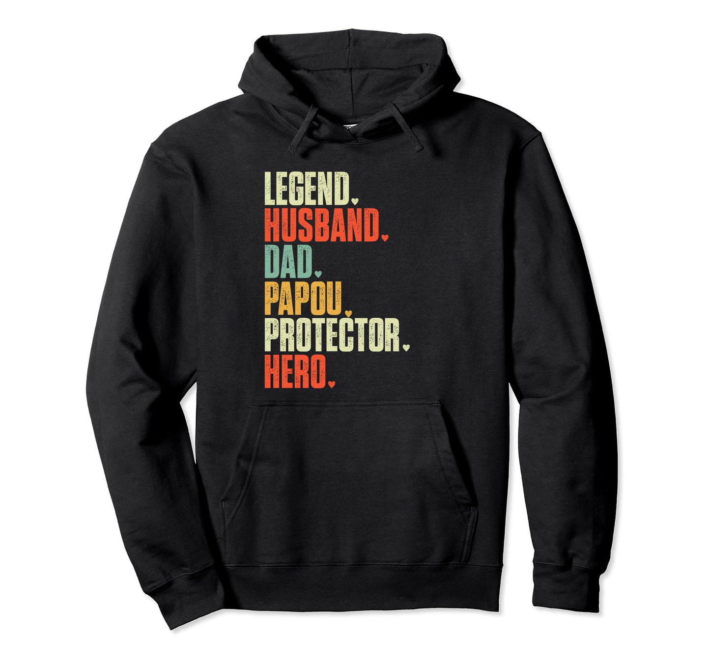 Fathers Day Legend Husband Dad Papou Hoodie - Fun Novelty Design Unisex - T-Shirt, Sweatshirt, Hoodie