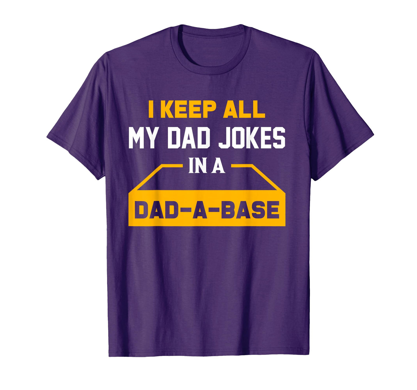 I Keep All My Dad Jokes Database T-Shirt - Streetwear Style Unisex - T-Shirt, Sweatshirt, Hoodie