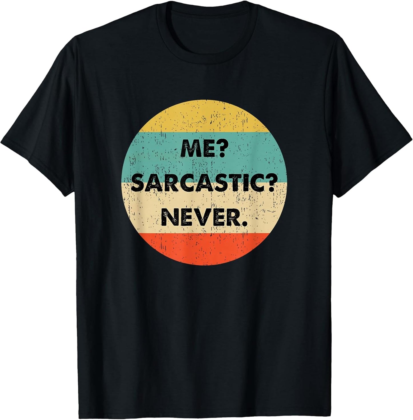 Me Sarcastic Never Funny Shirts & Gifts Unisex T-shirt, Sweatshirt, Hoodie, Long Sleeve Tee - T-Shirt, Sweatshirt, Hoodie