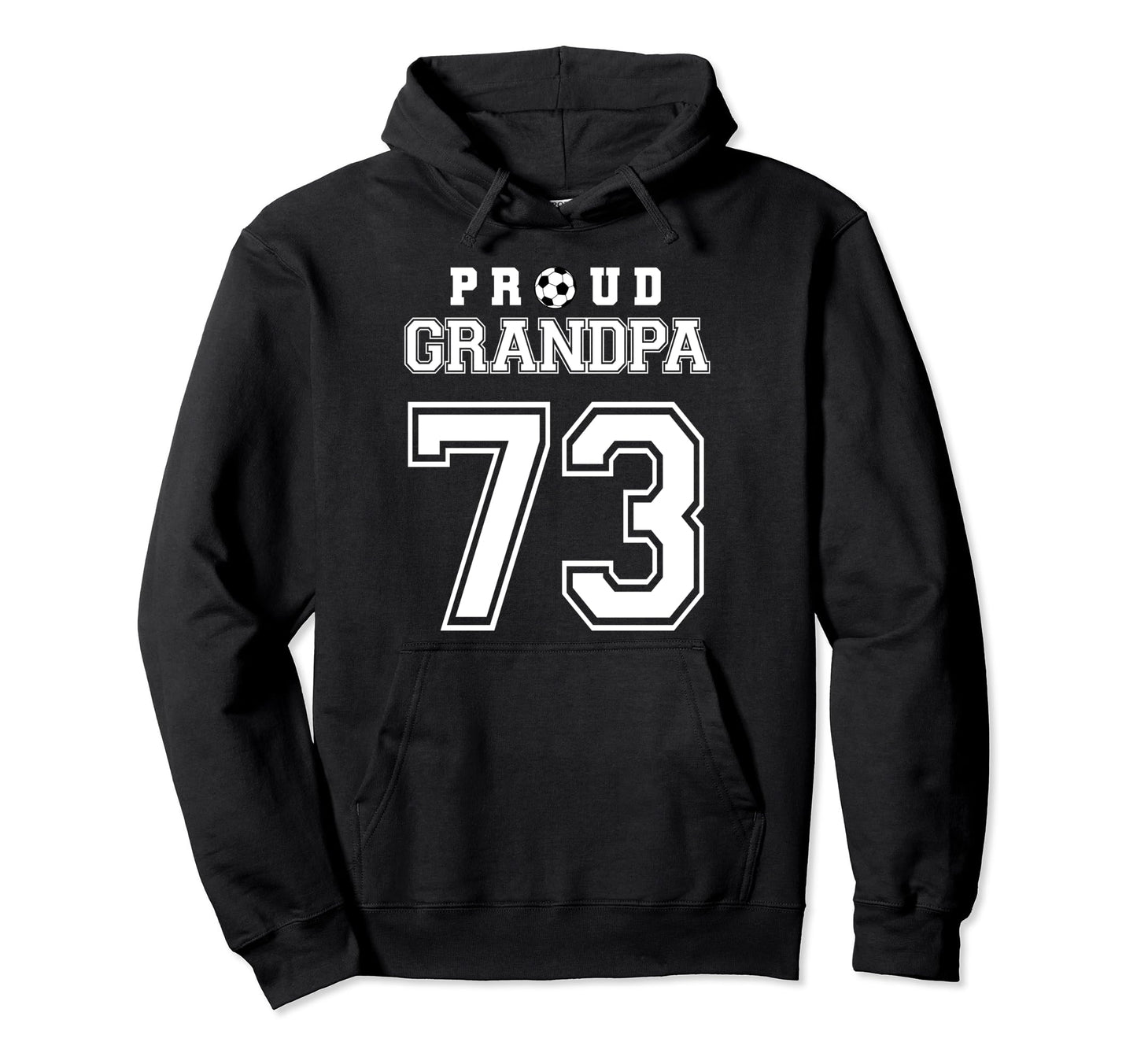 Number 73 Custom Proud Soccer Hoodie - Casual Everyday Wear for Adults - T-Shirt, Sweatshirt, Hoodie